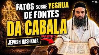 A FONTE DA CABALA DE YESHUA | HaShkafa Judaica 44 parte 2