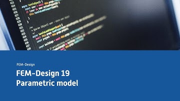 FEM-Design 19 - Parametric model