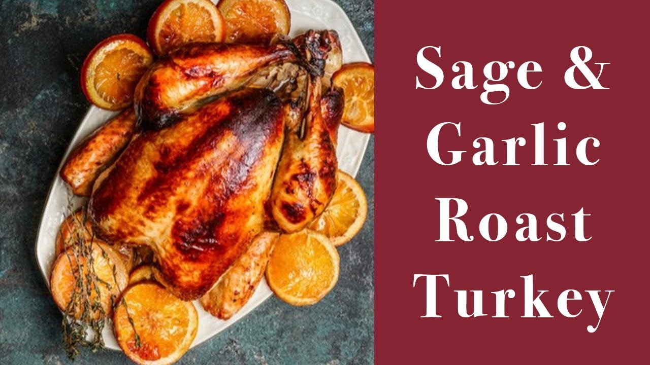 Sage And Garlic Roast Turkey Victoria Gourmet Youtube