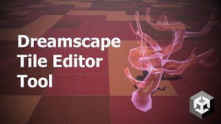 Dreamscape Tile Editor | Unity