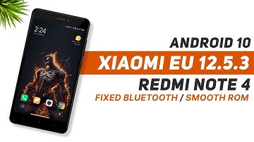 MIUI Xiaomi EU 12.5.3 Stable For Redmi Note 4 | Android 10 | Smooth Rom | Fixed Bluetooth