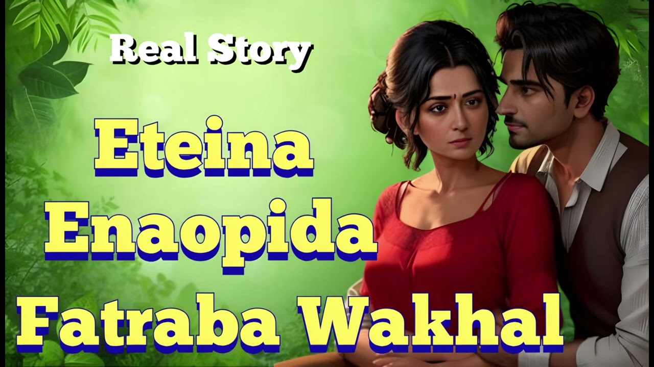 📝Eteina Enaopida Fatraba Wakhal🎧