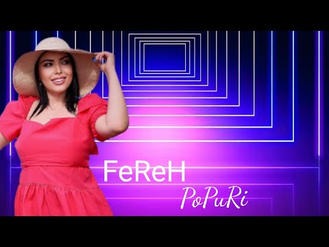 Fereh - Popuri