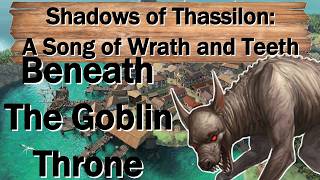 A Song of Teeth and Wrath Ep 9: Beneath The Goblin Throne (Shadows of Thassilon PF1e Adventure)