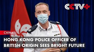 Hong Kong Police Officer of British Origin Sees Bright Future As Region Bounces Back from Challenges