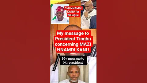 President Tinubu should call MAZI NNAMDI KANU for dialogue #igbo #fypシ゚viral