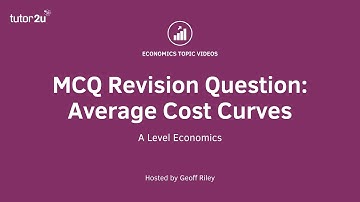 MCQ Revision Question - Average Cost Curves