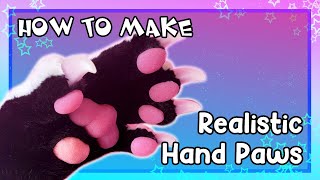 [HOW TO MAKE] Realistic Handpaws