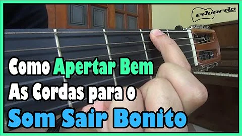 Como pressionar corretamente as cordas do violão?