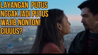 Review LAYANGAN PUTUS THE MOVIE | Sekuel yang Salah Tempat dan Maksa