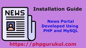 News Portal Project using PHP and MySQL - Installation Guide Last Updated at 03 March 2024