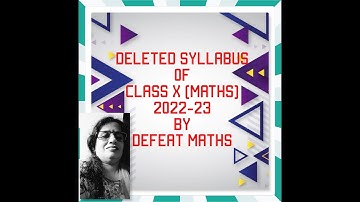 Deleted syllabus of class 10| mathematics by defeat maths| The course for session 2022-23