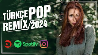 Yeni Hit Türkçe Pop Şarkılar Remix 2024 2024Ün En Iyi Remiks Şarkılarının Listesi 