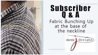 Subscriber Q &amp; A - LIVE   Fabric Bunching  at the base of the back neckline