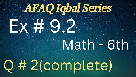 exercise 9.2 grade 6th afaq iqbal series math question no 2