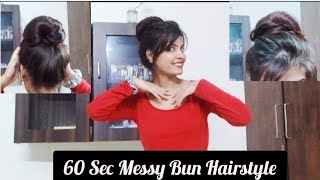 60 sec Messy Bun hairstyle | Easy hairstyle