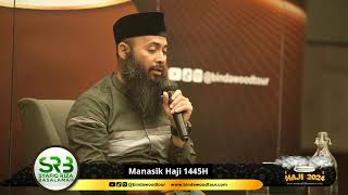 Manasik Haji 1445 H - Ustadz DR Syafiq Riza Basalamah MA