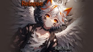 Kat Yuki - Relapse | [Melodic Dubstep]