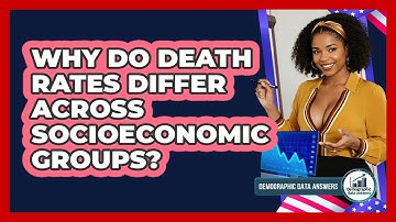 Why Do Death Rates Differ Across Socioeconomic Groups? - Demographic Data Answers