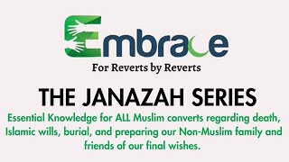 The Janazah Series (Part 2): The Islamic Will and Legal Protections for Converts