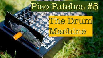 Pico Patches 5 -  The Drum Machine #picosystem