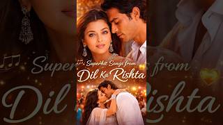 Superhit Songs from Dil Ka Rishta  | HM LO-FI 🎶 | #shorts #bollywood
