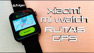 🗺️ Importar Rutas GPS ⌚ Xiaomi Mi Watch -UPDATE- 😃👍 - YouTube