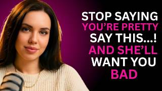 Top 3 Forbidden Compliments That Make Women Drool Over You