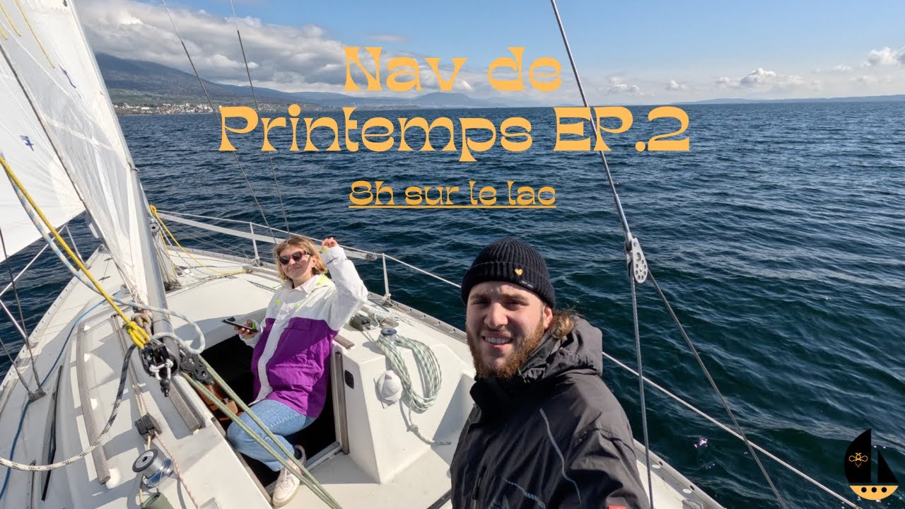 #3 - Nav de printemps EP.2 (8h sur le lac)