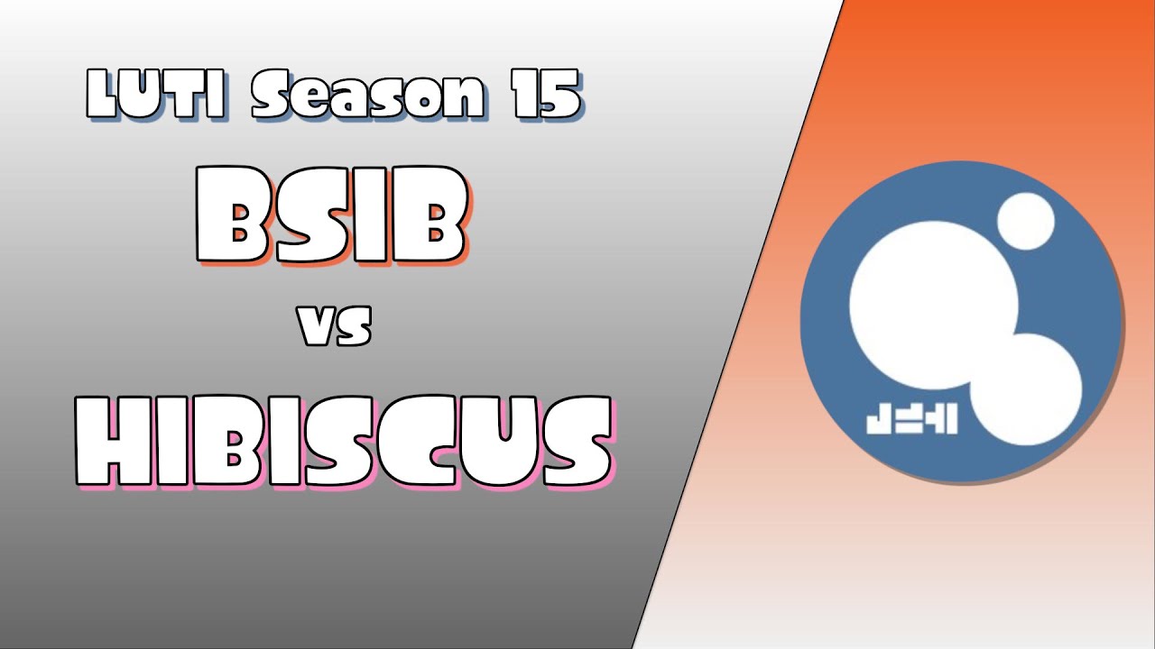 LUTI 15 - BSIB vs Hibiscus - YouTube