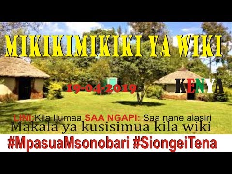 Mpasua Msonobari - Mikikimikiki Ya Wiki, KENYA; 19042019 (0015)