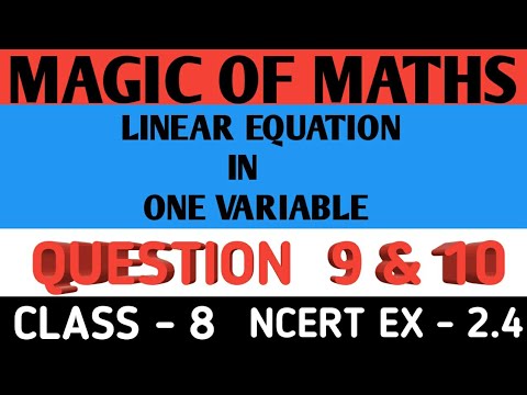 linear Equation in one variable || Ncert class 8|| Ex - 2.4|| Ncert solution|| Magic of Maths 2020