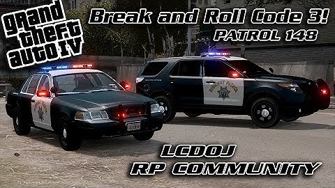 LCDoJ | Patrol 148 - CHP Series - Break and Roll Code 3!
