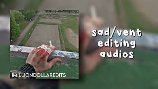 sad/vent edit audios ♡