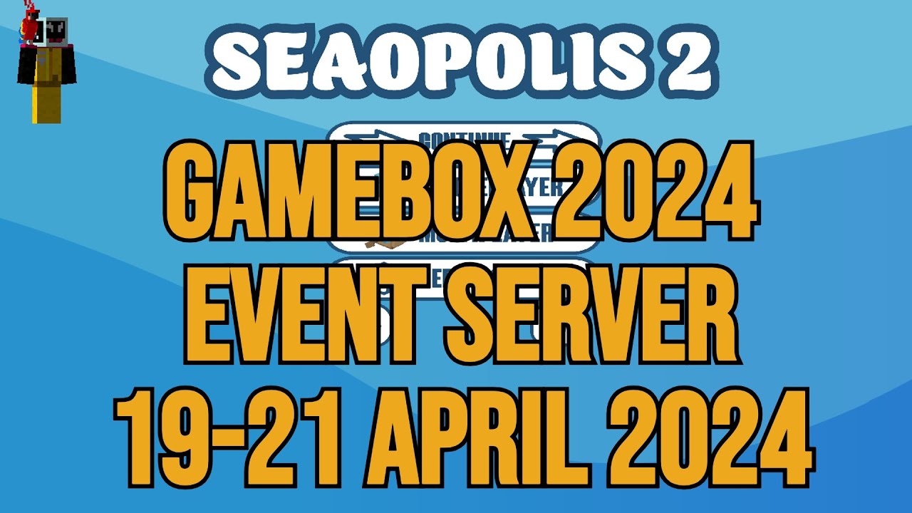 Seaopolis 2 Gamebox Event Server 19 to 21 of April 2023 - YouTube