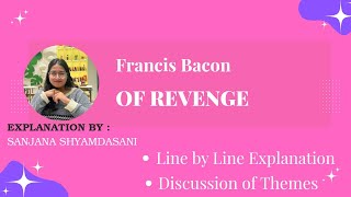OF  REVENGE  BY FRANCIS BACON - LINE BY LINE EXPLANANTION WITH THEMES
