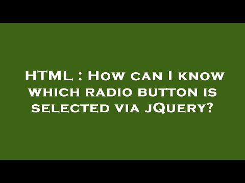 HTML : How can I know which radio button is selected via jQuery?