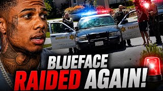 Blueface House Raided AGAIN !!!