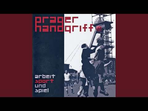 Prager Handgriff — Bis an das Ende der Welt
