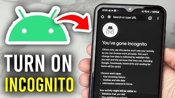 How To Turn On Incognito Mode On Android - Step By Step