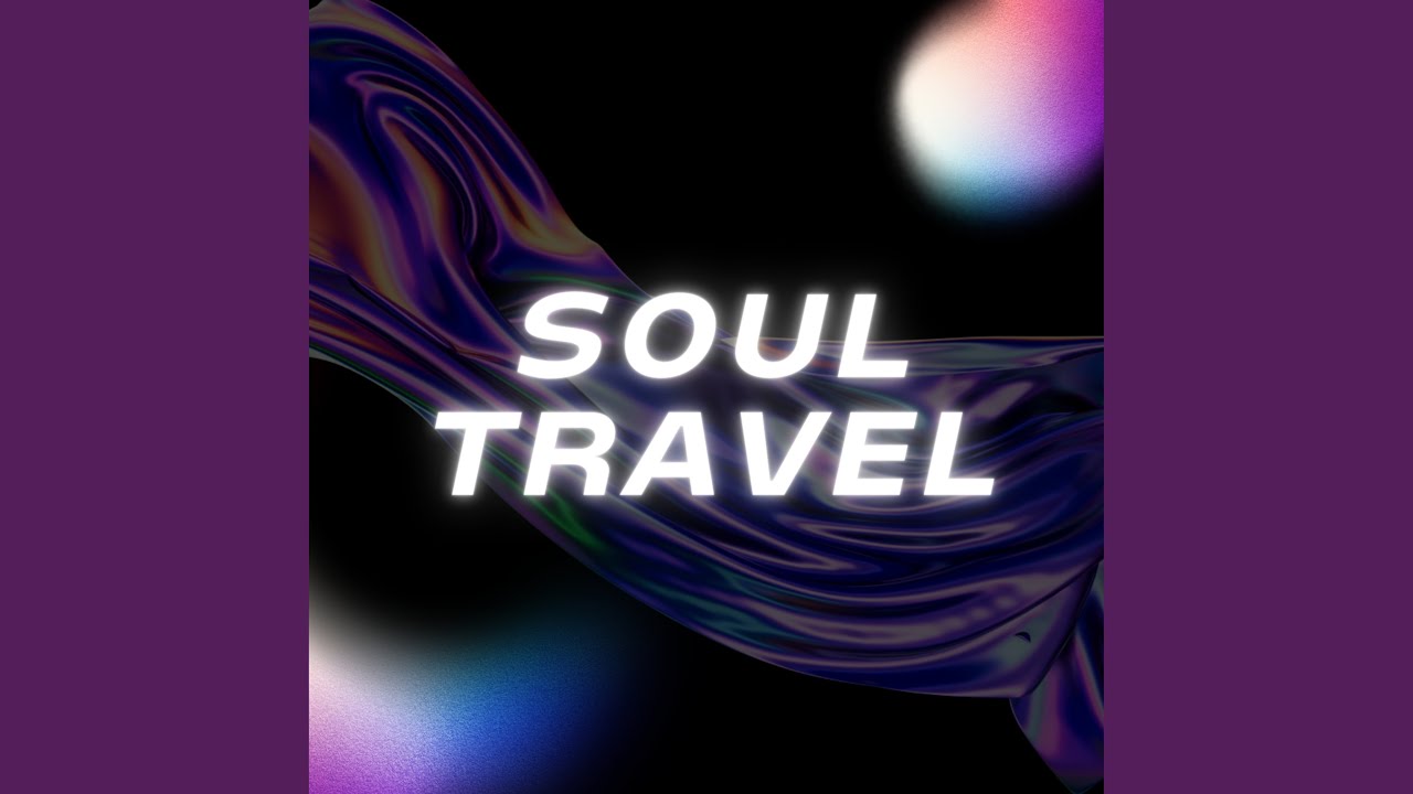 soul travel song