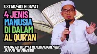 4 Jenis Manusia Di Dalam Al Qur'an - Ustadz Adi Hidayat