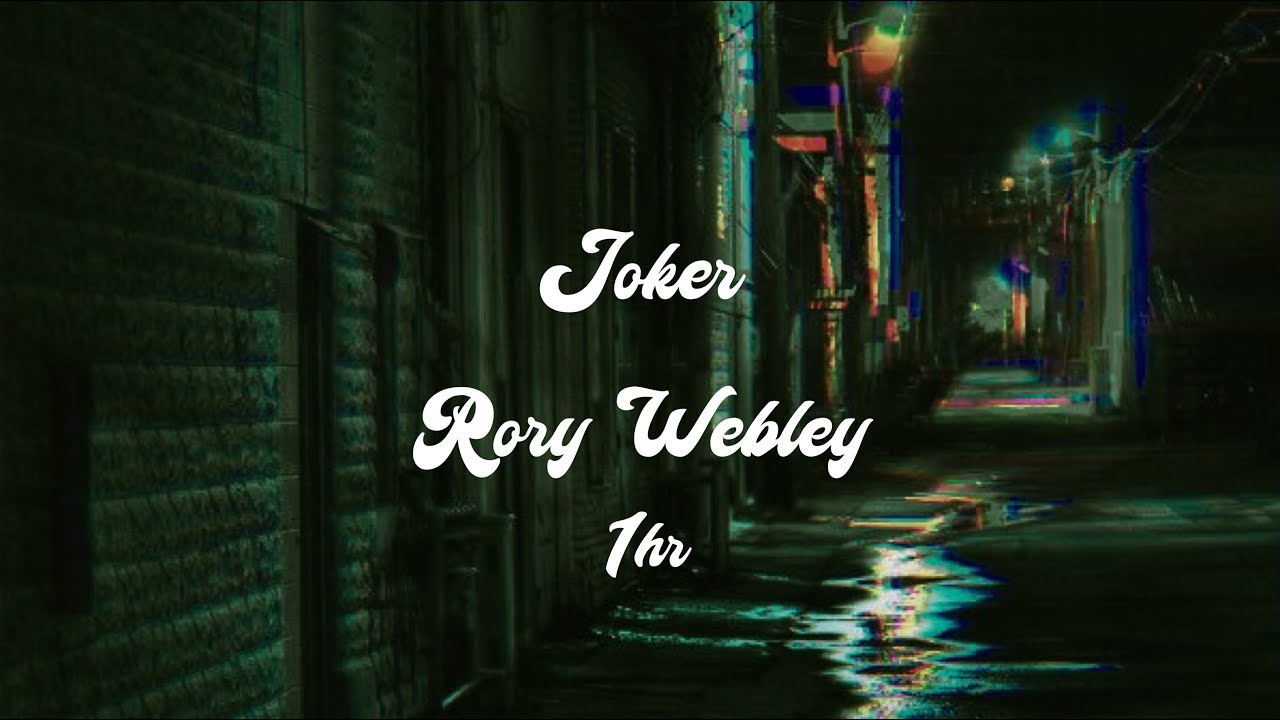 Rory Webley - Joker [1hr loop] - YouTube