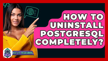 How To Uninstall PostgreSQL Completely? - Next LVL Programming
