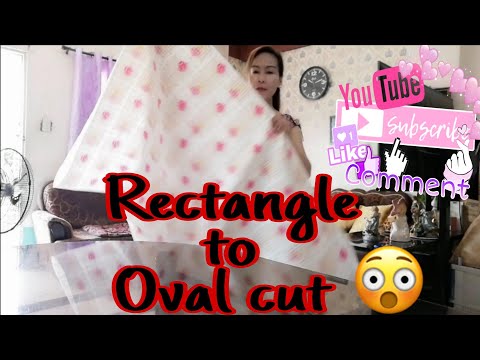 HOW TO CUT RECTANGLE TO OVAL TABLE COVER