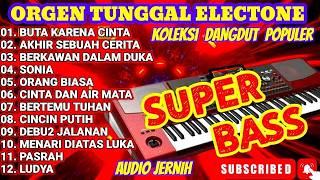 ORGEN TUNGGAL ELECTONE ALBUM BUTA KARENA CINTA AKHIR SEBUAH CERITA SONIA ORANG BIASA