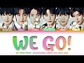 NCT NEW TEAM (NCT WISH) - &#39;’We Go!&#39;&#39; Lyrics 歌詞  (Color_Coded_JPN_ROM_ENG)