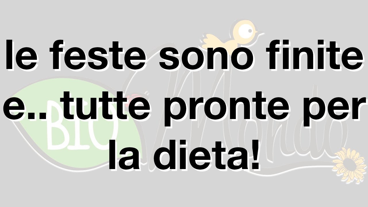 Le Feste Sono Finite E Tutte Pronte Per La Dieta Youtube