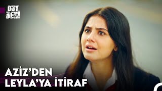 Leyla'nın Hikayesi #10 - Duy Beni