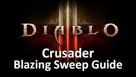 Diablo III - Blazing Sweep Crusader Guide GR120+ (2.6.4)